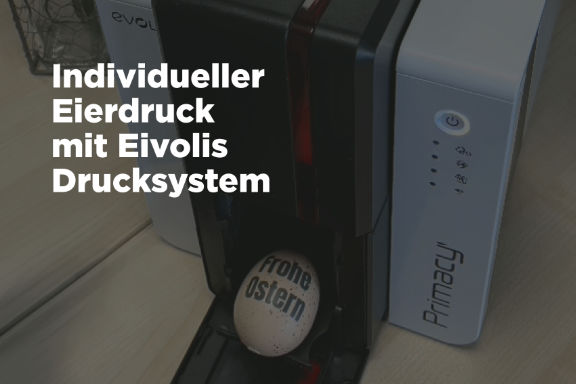 Eivolis Direktdruck auf Eiern mit einem Kartendrucker